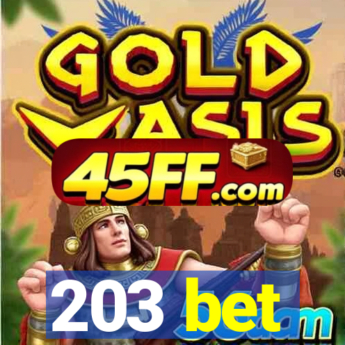 203 bet